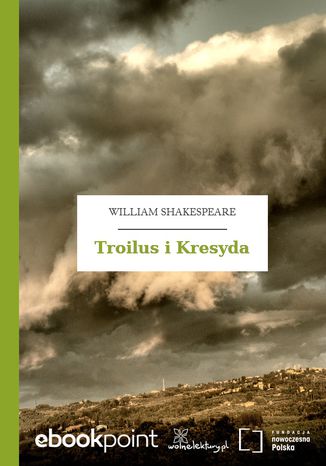 Troilus i Kresyda William Shakespeare (Szekspir) - okladka książki