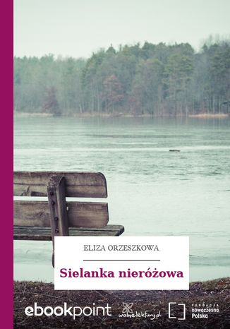 Sielanka nieróżowa Eliza Orzeszkowa - okladka książki