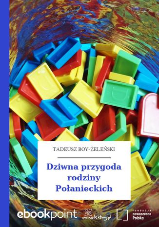 Dziwna przygoda rodziny Połanieckich Tadeusz Boy-Żeleński - okladka książki