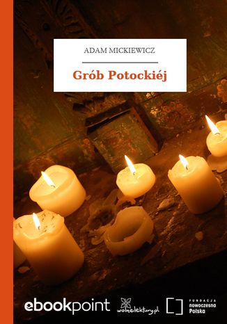 Grób Potockiéj Adam Mickiewicz - okladka książki