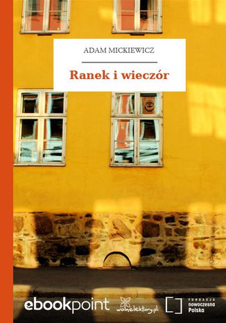 Ranek i wieczór Adam Mickiewicz - okladka książki