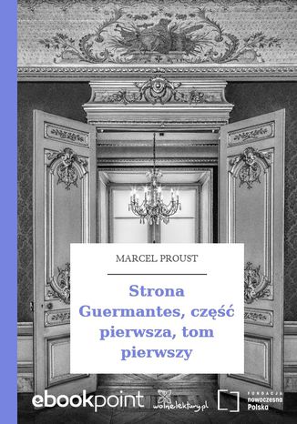 Strona Guermantes, część pierwsza, tom pierwszy Marcel Proust - okladka książki