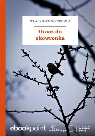 Oracz do skowronka Władysław Syrokomla - okladka książki