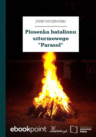 Piosenka batalionu szturmowego "Parasol" Józef Szczepański - okladka książki