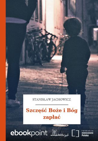 Szczęść Boże i Bóg zapłać Stanisław Jachowicz - okladka książki