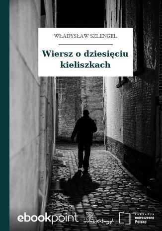 Wiersz o dziesięciu kieliszkach Władysław Szlengel - okladka książki