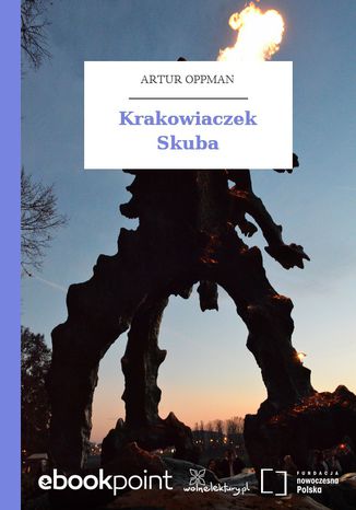 Krakowiaczek Skuba Artur Oppman - okladka książki