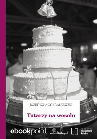 Tatarzy na weselu Józef Ignacy Kraszewski - okladka książki