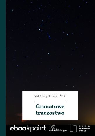 Granatowe traczostwo Andrzej Trzebiński - okladka książki