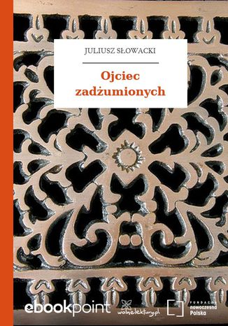 Ojciec zadżumionych Juliusz Słowacki - okladka książki