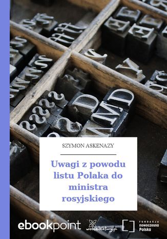 Uwagi z powodu listu Polaka do ministra rosyjskiego Szymon Askenazy - okladka książki