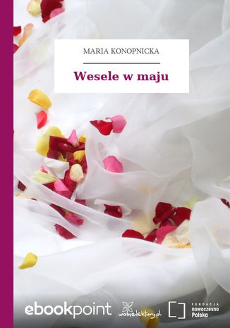 Wesele w maju Maria Konopnicka - okladka książki