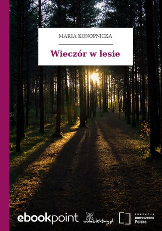 Wieczór w lesie Maria Konopnicka - okladka książki