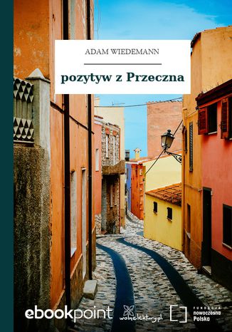 pozytyw z Przeczna Adam Wiedemann - okladka książki