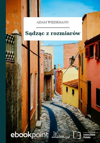 Sądząc z rozmiarów Adam Wiedemann - okladka książki