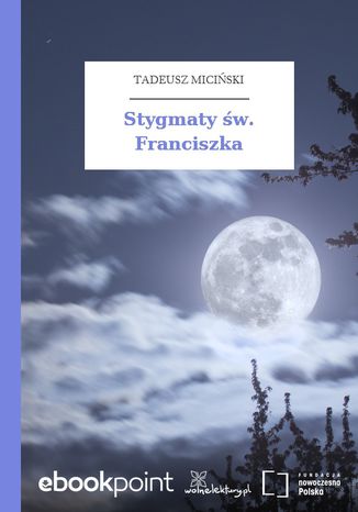 Stygmaty św. Franciszka Tadeusz Miciński - okladka książki