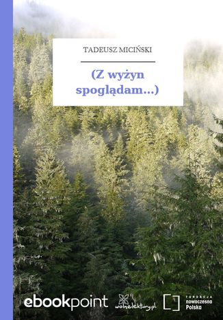 (Z wyżyn spoglądam...) Tadeusz Miciński - okladka książki