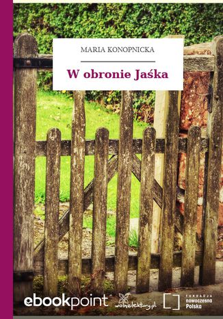 W obronie Jaśka Maria Konopnicka - okladka książki