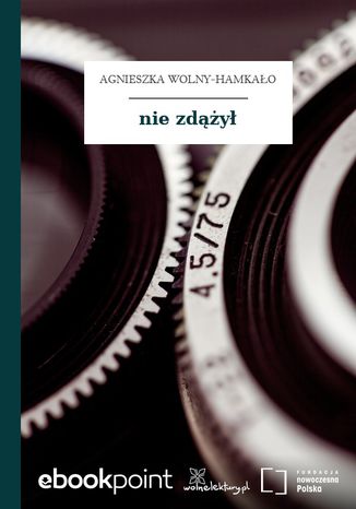 nie zdążył Agnieszka Wolny-Hamkało - okladka książki