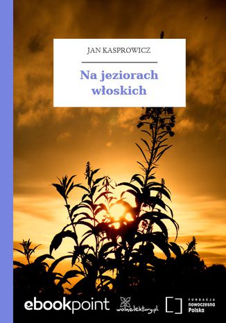 Na jeziorach włoskich Jan Kasprowicz - okladka książki