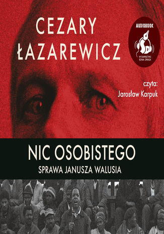 Nic osobistego. Sprawa Janusza Walusia Cezary Łazarewicz - audiobook MP3