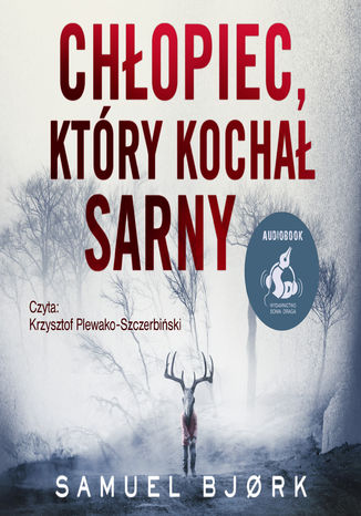 Chłopiec, który kochał sarny Samuel Bjrk - audiobook MP3