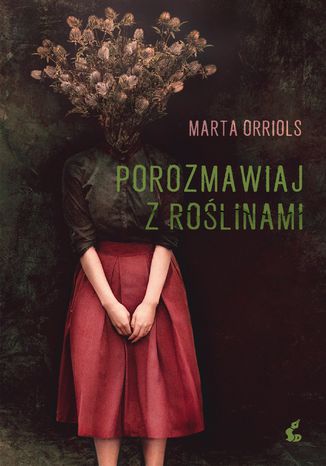 Porozmawiaj z roślinami Marta Orriols - okladka książki