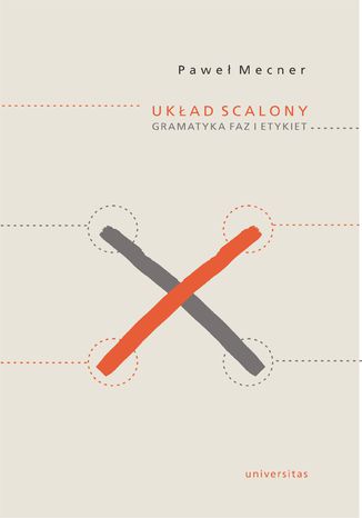 Układ scalony. Gramatyka faz i etykiet Paweł Mecner - okladka książki