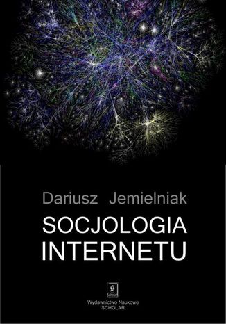 Socjologia internetu Dariusz Jemielniak - okladka książki
