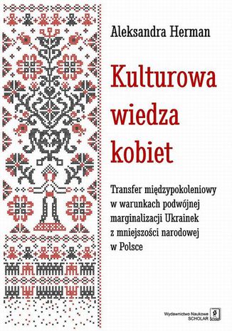 Kulturowa wiedza kobiet Aleksandra Herman - okladka książki