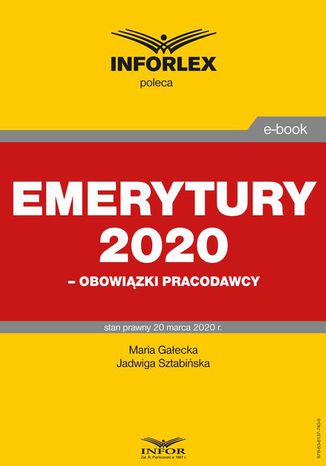 Emerytury 2020  obowiązki pracodawcy Jadwiga Sztabińska, Maria Gałecka - okladka książki