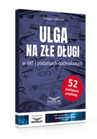 Ulga na złe długi w VAT i podatkach dochodowych Grzegorz Ziółkowski - okladka książki