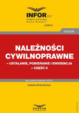 Należności cywilnoprawne  ustalanie, pobieranie i ewidencja  część II Izabela Motowilczuk - okladka książki