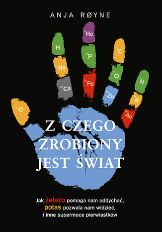 Z czego zrobiony jest świat Anja Royne - okladka książki