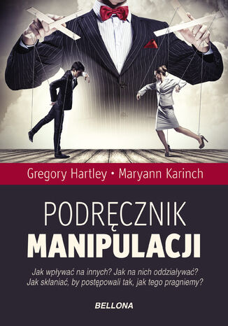 Podręcznik manipulacji Gregory Hartley, Maryann Karinach - okladka książki