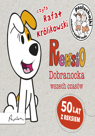 Posłuchajki. Reksio. Dobranocka wszech czasów autor zbiorowy - okladka książki