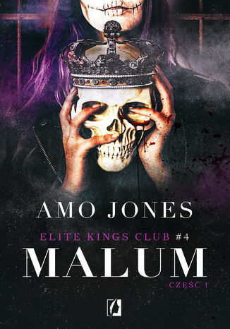 Malum, część 1. Elite Kings Club. Tom 4 Amo Jones - okladka książki