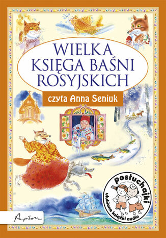 Posłuchajki. Wielka księga baśni rosyjskich Marcin Przewoźniak - okladka książki