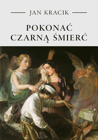 Pokonać czarną śmierć Ks. Jan Kracik - okladka książki