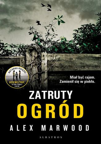 Zatruty ogród Alex Marwood - okladka książki