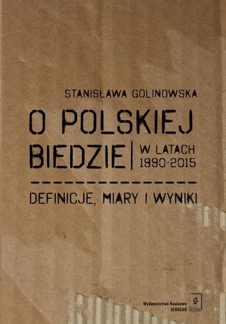 O polskiej biedzie w latach 1990-2015 Stanisława Golinowska - okladka książki