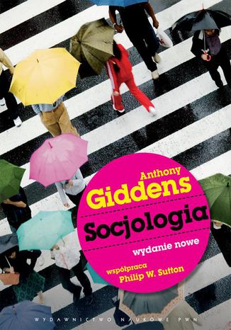 Socjologia Anthony Giddens, Philip W. Sutton - okladka książki