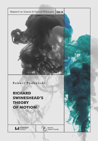 Richard Swineshead\'s Theory of Motion Robert Podkoński - okladka książki