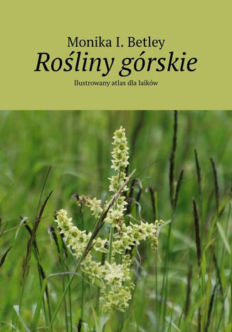 Rośliny górskie Monika Betley - okladka książki