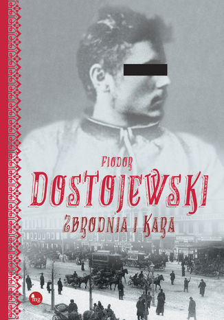 Zbrodnia i kara Fiodor Dostojewski - okladka książki