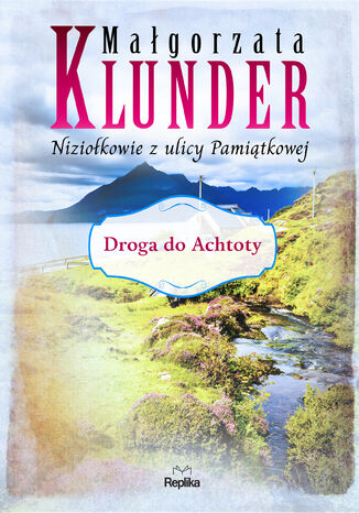 Niziołkowie z ulicy Pamiątkowej (#2). Droga do Achtoty Małgorzata Klunder - okladka książki