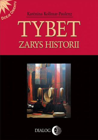 Tybet. Zarys historii Karenina Kollmar-Paulenz - okladka książki