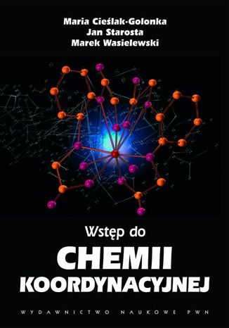 Wstęp do chemii koordynacyjnej Marek Wasielewski, Maria Cieślak-Golonka, Jan Starosta - okladka książki