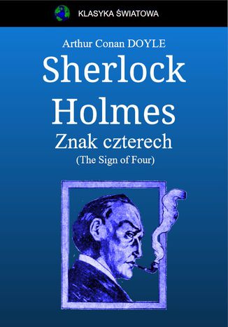 Sherlock Holmes. Znak czterech Arthur Conan Doyle - okladka książki