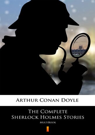 The Complete Sherlock Holmes Stories. MultiBook Arthur Conan Doyle - okladka książki